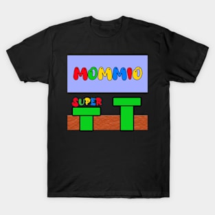 Funny Super Mommio Video Game Lover Mother's Day and mother birthday T-Shirt